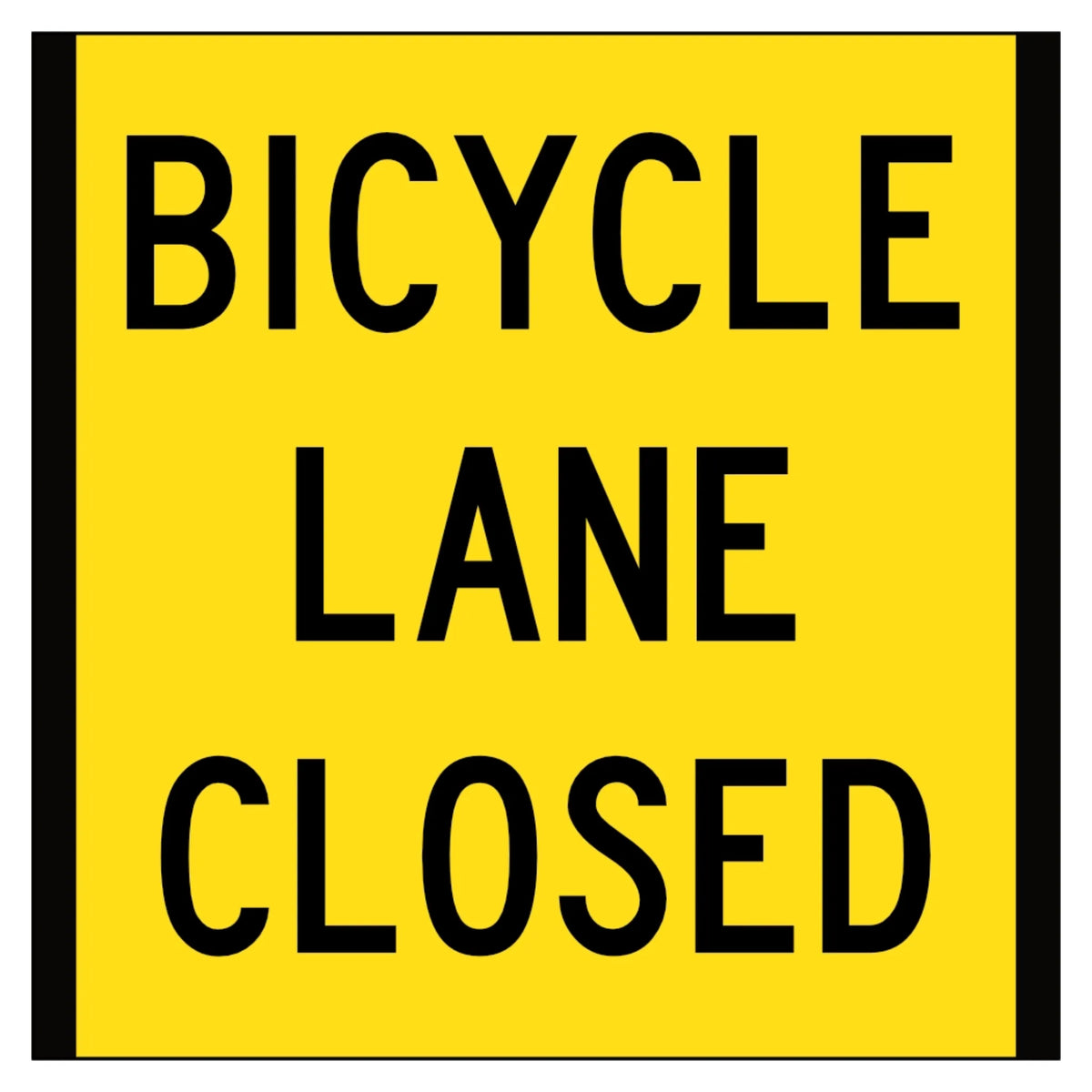 Yellow sign with black text 'BICYCLE LANE CLOSED' on a white background