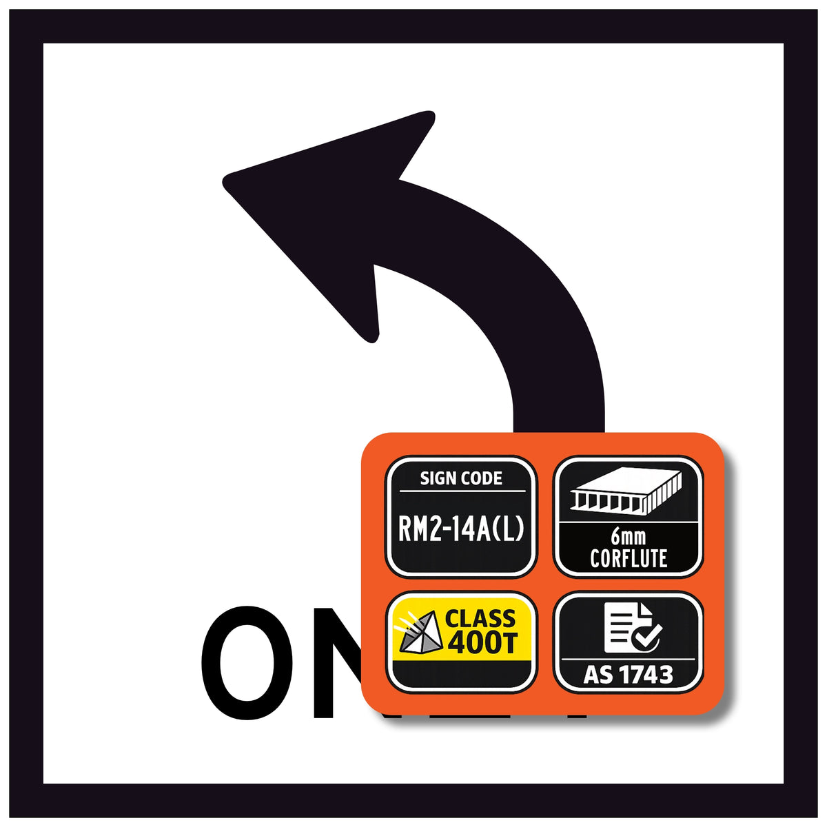 All Traffic Left Only RM2-14A(L) 600x600mm corflute panel with badges showing sign code RM2-14A(L), 6mm corflute, Class 400T sheeting and AS 1743 signface design