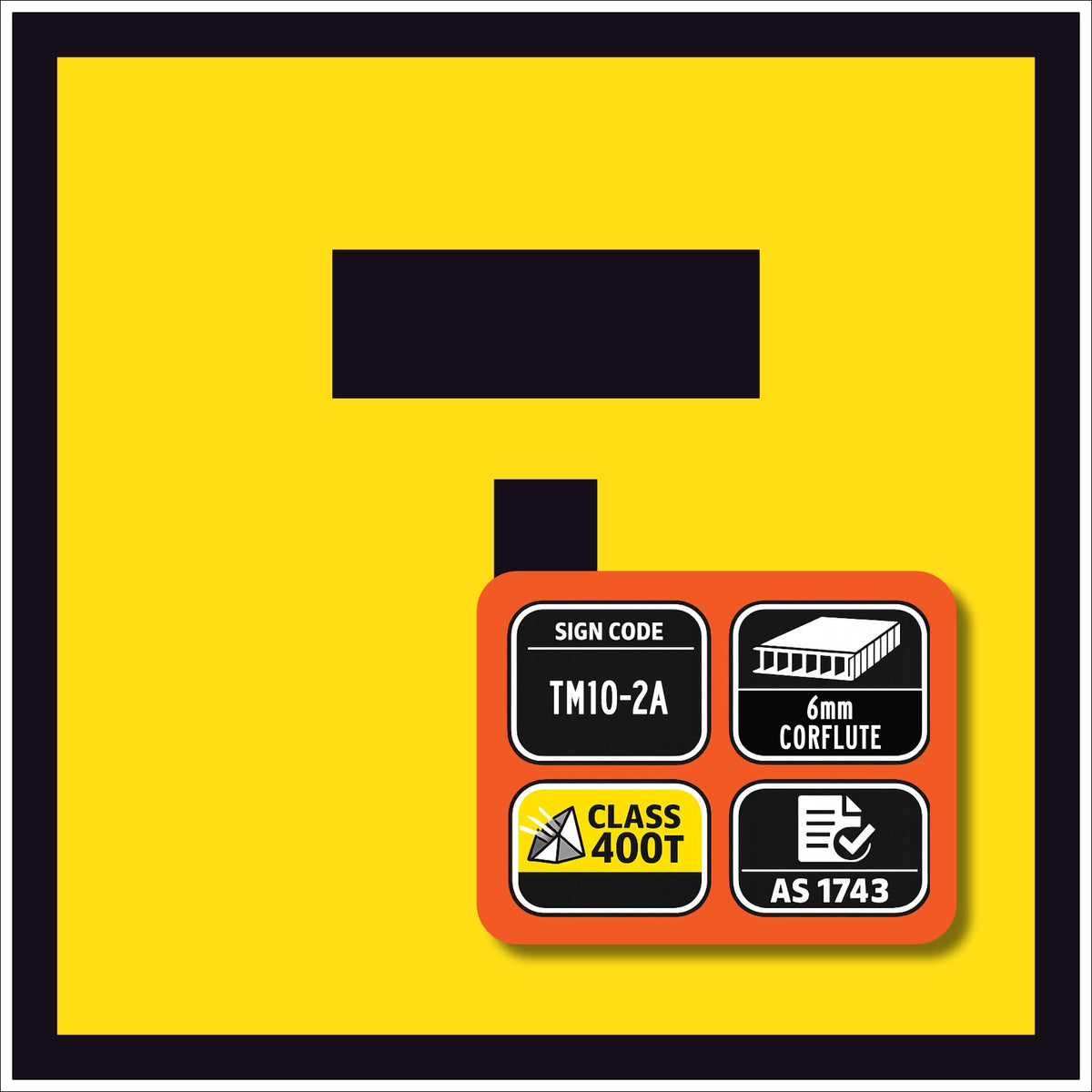 TM10-2A Black symbolic T-shaped lane closure icon on retroreflective yellow background – 600x600mm corflute sign