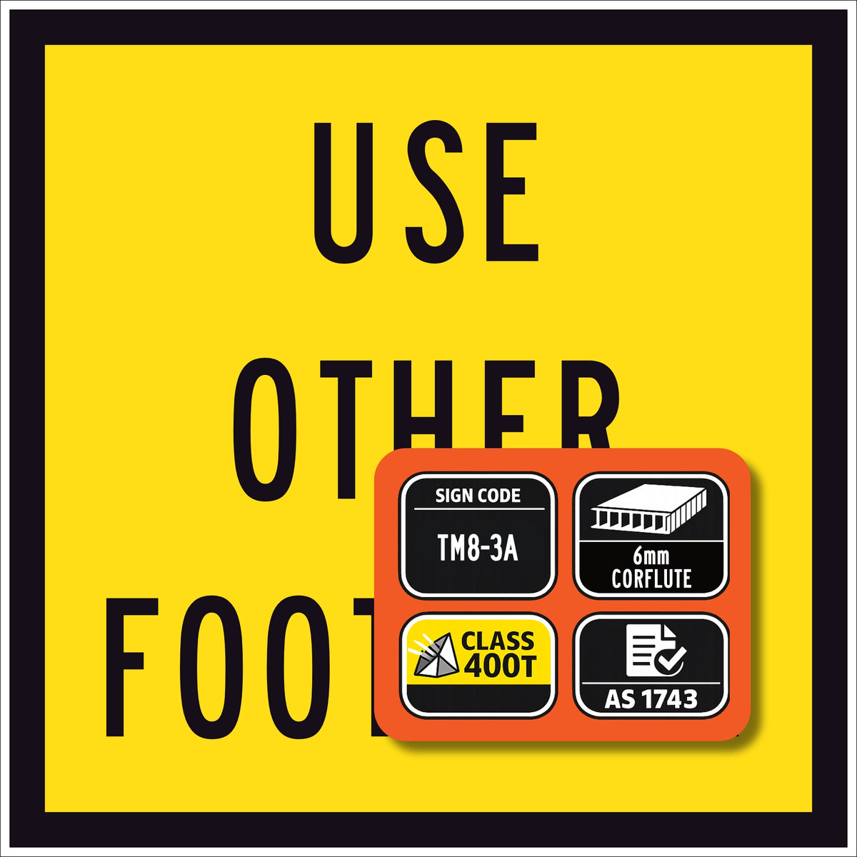 Use Other Footpath TM8-3A 600x600mm corflute sign panel with black USE OTHER FOOTPATH text and border on yellow retroreflective background