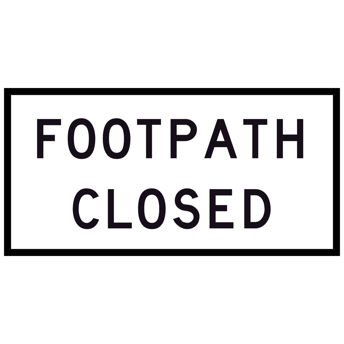 Footpath Closed TM8-4C 1200x600mm corflute sign panel with black FOOTPATH CLOSED text and border on white retroreflective background