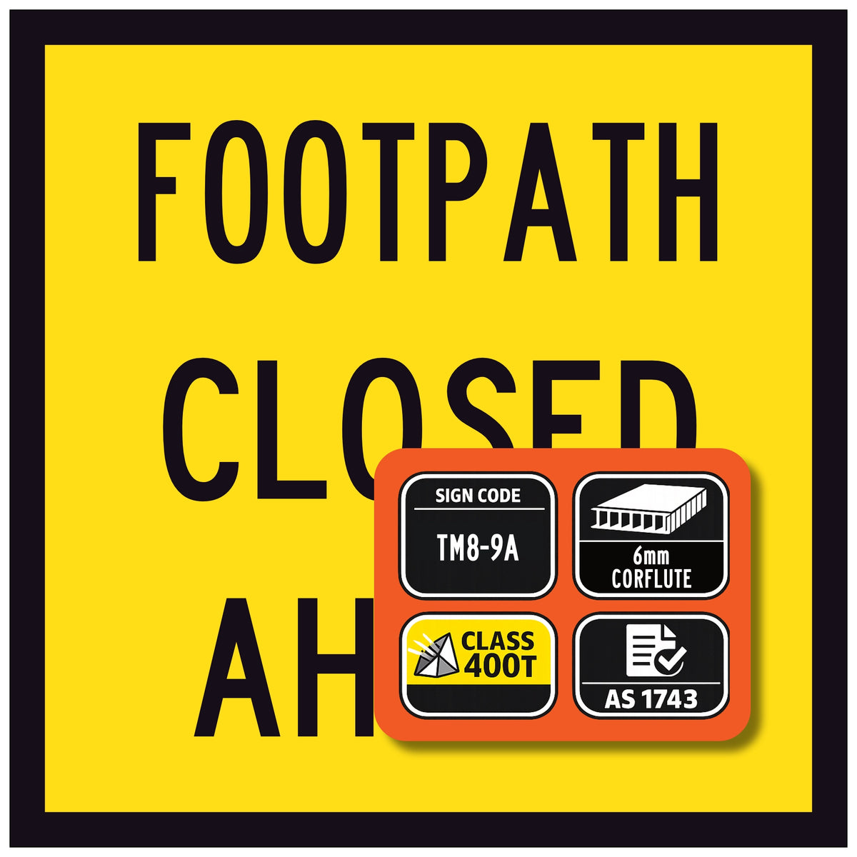 Warning sign indicating 'Footpath Closed ahead' with additional certification details on a yellow background.