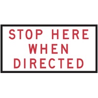 Stop Here When directed (1200x600x6mm)