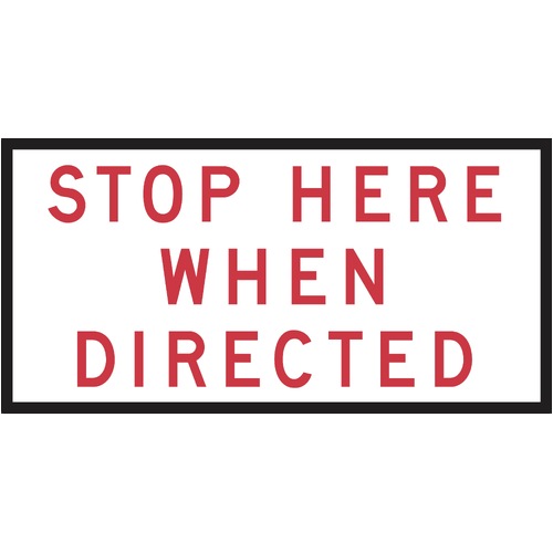 Stop Here When directed (1200x600x6mm)