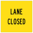 Lane Closed 600x600mm corflute sign panel with black LANE CLOSED text and border on yellow retroreflective background