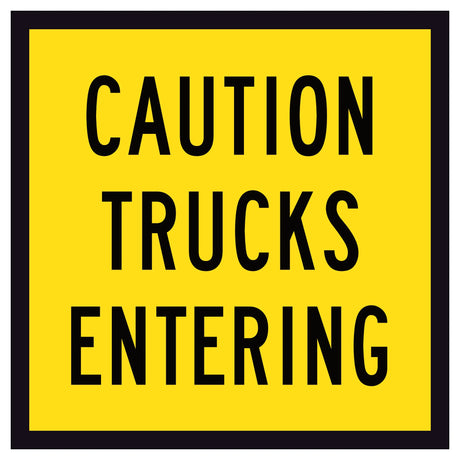 Caution Trucks Entering corflute sign – 600x600mm, yellow background
