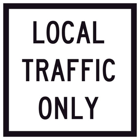 Local Traffic Only GM9-40-2A 600x600mm corflute sign panel with black LOCAL TRAFFIC ONLY text and border on white retroreflective background