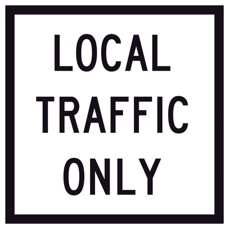 Local Traffic Only GM9-40-2A 600x600mm corflute sign panel with black LOCAL TRAFFIC ONLY text and border on white retroreflective background
