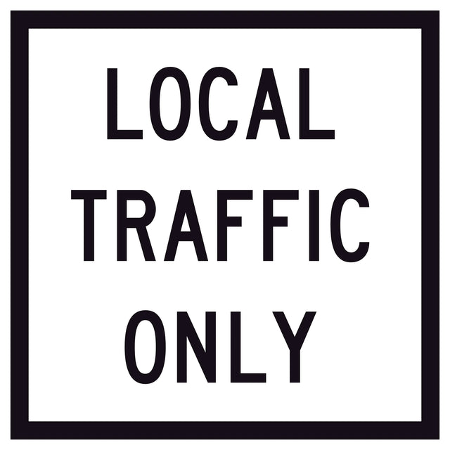 Local Traffic Only GM9-40-2A 600x600mm corflute sign panel with black LOCAL TRAFFIC ONLY text and border on white retroreflective background
