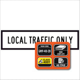 Local Traffic Only 1200x300mm Corflute Sign Panel