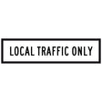 Local Traffic Only 1200x300mm Temporary traffic control Corflute sign panel