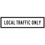 Local Traffic Only 1200x300mm Temporary traffic control Corflute sign panel