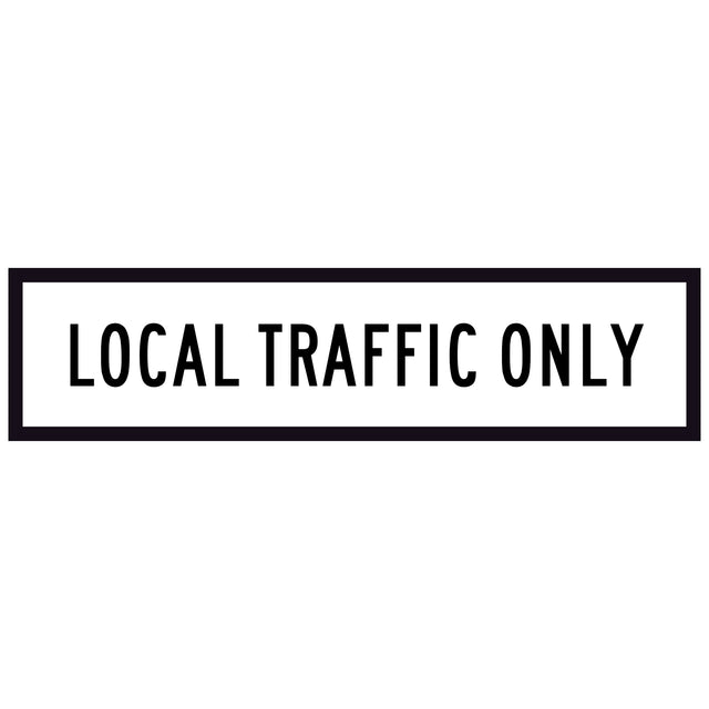 Local Traffic Only 1200x300mm Temporary traffic control Corflute sign panel