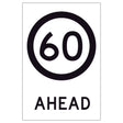 60 Speed Limit Ahead GM9-79D(60) 600x900mm corflute sign panel with black 60 speed symbol and AHEAD text on white retroreflective background