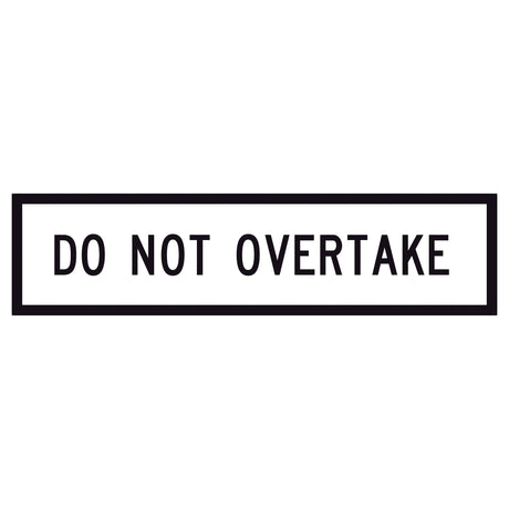 Do Not Overtake GM9-90B 1200x300mm corflute sign panel with black uppercase legend and border on white reflective background