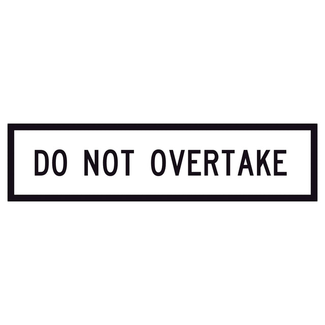 Do Not Overtake GM9-90B 1200x300mm corflute sign panel with black uppercase legend and border on white reflective background
