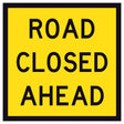 TM1-43A Road Closed Ahead 600x600mm corflute sign panel with black ROAD CLOSED AHEAD text and border on yellow retroreflective background