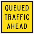 TM1-46A Queued Traffic Ahead 600x600mm corflute sign panel with black QUEUED TRAFFIC AHEAD text and border on yellow retroreflective background
