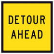 “DETOUR AHEAD” black text on retroreflective yellow – 600×600mm corflute sign panel.