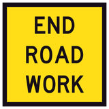 "END ROAD WORK" black text on retroreflective yellow - 600x600mm corflute sign panel