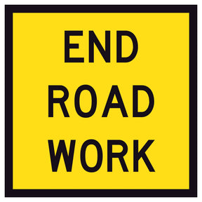 "END ROAD WORK" black text on retroreflective yellow - 600x600mm corflute sign panel