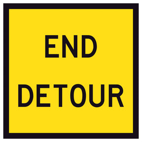 “END DETOUR” black text on retroreflective yellow – 600×600mm corflute sign panel.