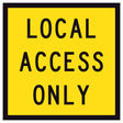 TM2-41A Local Access Only 600x600mm corflute sign panel with black LOCAL ACCESS ONLY text and border on yellow retroreflective background