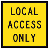 TM2-41A Local Access Only 600x600mm corflute sign panel with black LOCAL ACCESS ONLY text and border on yellow retroreflective background