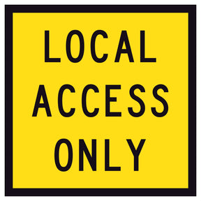 TM2-41A Local Access Only 600x600mm corflute sign panel with black LOCAL ACCESS ONLY text and border on yellow retroreflective background
