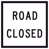 “ROAD CLOSED” TM2-4A black text on retroreflective white – 600×600mm corflute sign panel.