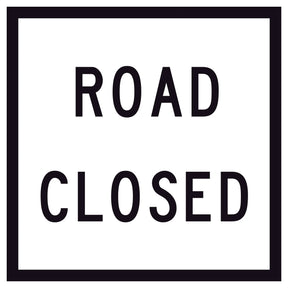 “ROAD CLOSED” TM2-4A black text on retroreflective white – 600×600mm corflute sign panel.