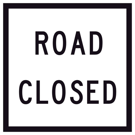 “ROAD CLOSED” TM2-4A black text on retroreflective white – 600×600mm corflute sign panel.