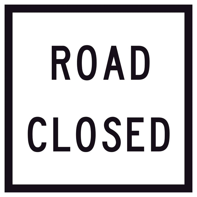“ROAD CLOSED” TM2-4A black text on retroreflective white – 600×600mm corflute sign panel.