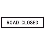 “ROAD CLOSED” black legend on retroreflective white – 1200×300mm corflute sign panel for traffic control.
