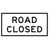 “ROAD CLOSED” black legend on retroreflective white – 1200×600mm corflute sign panel for traffic control.