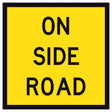On Side Road TM5-9A 600x600mm corflute sign panel with black ON SIDE ROAD text and border on yellow retroreflective background