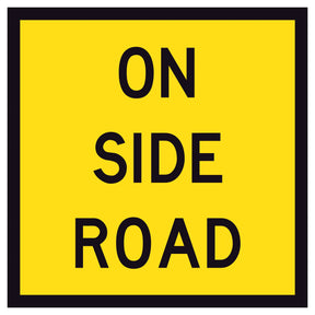 On Side Road TM5-9A 600x600mm corflute sign panel with black ON SIDE ROAD text and border on yellow retroreflective background