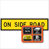 “ON SIDE ROAD” TM5-9B black text on retroreflective yellow – 1200x300mm corflute sign panel.