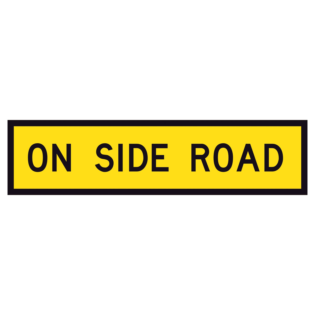 “ON SIDE ROAD” TM5-9B black text on retroreflective yellow – 1200x300mm corflute sign panel.