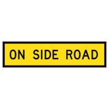 “ON SIDE ROAD” TM5-9B black text on retroreflective yellow – 1200x300mm corflute sign panel.