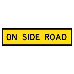 “ON SIDE ROAD” TM5-9B black text on retroreflective yellow – 1200x300mm corflute sign panel.