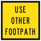Use Other Footpath TM8-3A 600x600mm corflute sign panel with black USE OTHER FOOTPATH text and border on yellow retroreflective background