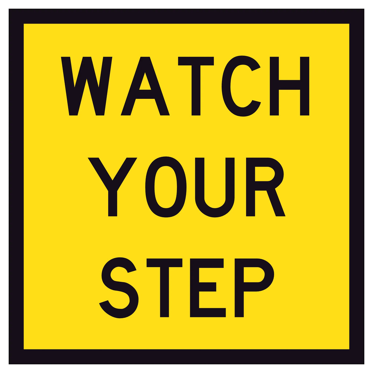 Watch Your Step TM8-7A 600x600mm corflute sign panel with black uppercase legend on yellow reflective background