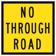 No Through Road in black text on retroreflective yellow background – 600x600mm corflute sign