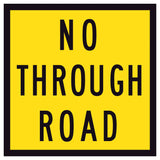 No Through Road in black text on retroreflective yellow background – 600x600mm corflute sign
