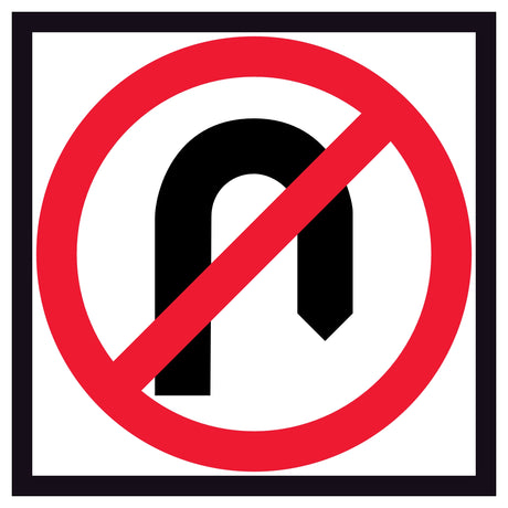 No U Turn 600x600mm corflute sign panel with black U-turn arrow and red annulus with diagonal slash on white retroreflective background