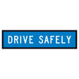 "DRIVE SAFELY" white text on retroreflective blue - 1200x300mm corflute sign panel