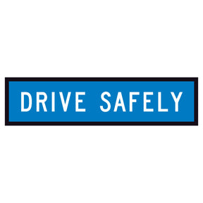 "DRIVE SAFELY" white text on retroreflective blue - 1200x300mm corflute sign panel