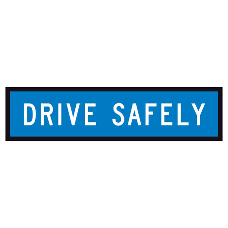 "DRIVE SAFELY" white text on retroreflective blue - 1200x300mm corflute sign panel