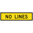No Lines 1200x300mm corflute sign panel, black NO LINES legend on yellow retroreflective background with black border